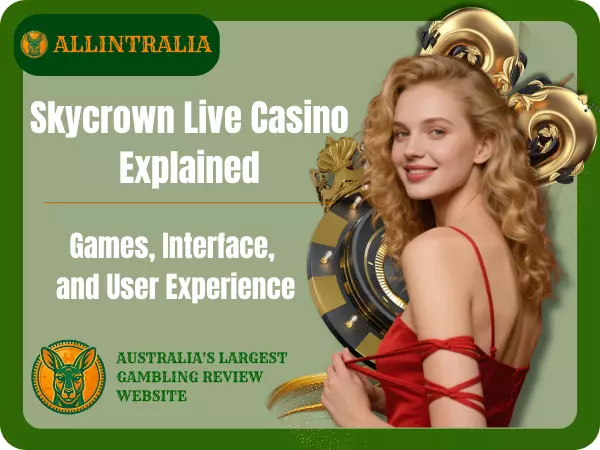 Skycrown Live Casino Explained Games, Interface, and User Experience