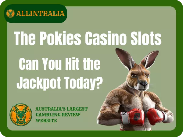 The Pokies Casino: Slots Can You Hit the Jackpot Today