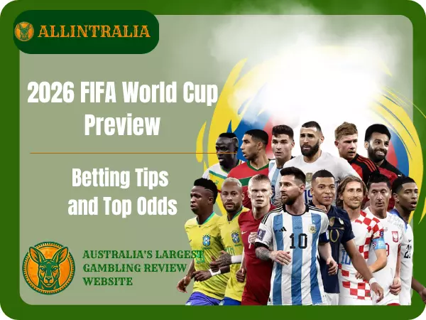 2026 FIFA World Cup Preview, Betting Tips and Top Odds