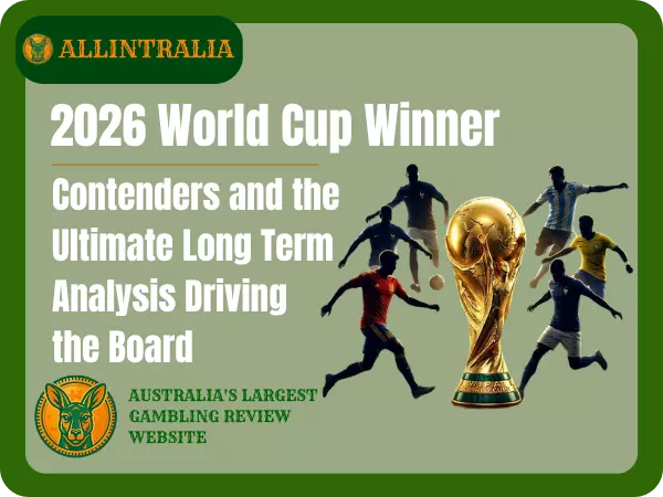 2026 World Cup Winner Contenders and the Ultimate Long Term Analysis Driving the Board