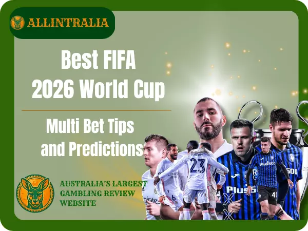 Best FIFA 2026 World Cup Multi Bet Tips and Predictions