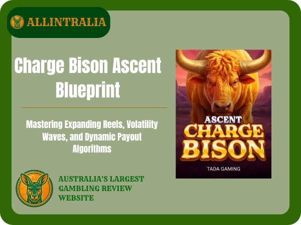 Charge Bison Ascent Blueprint Mastering Expanding Reels, Volatility Waves, and Dynamic Payout Algorithms