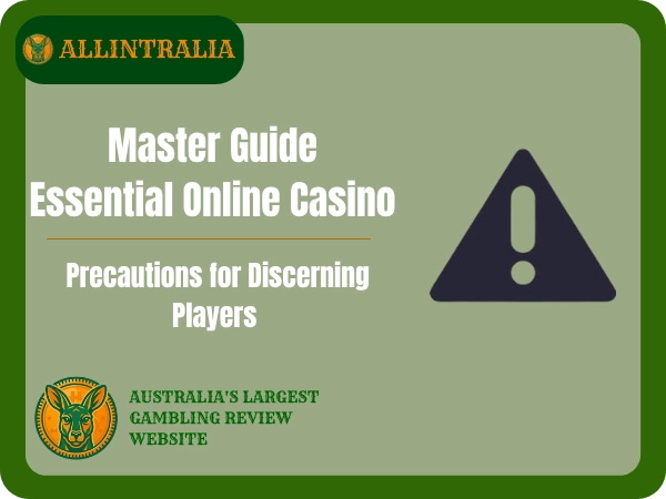 Master Guide Essential Online Casino Precautions for Discerning Players