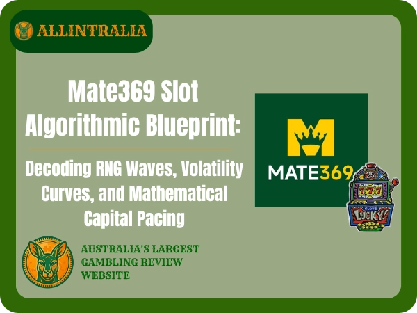 Mate369 Slot Algorithmic Blueprint Decoding RNG Waves, Volatility Curves, and Mathematical Capital Pacing