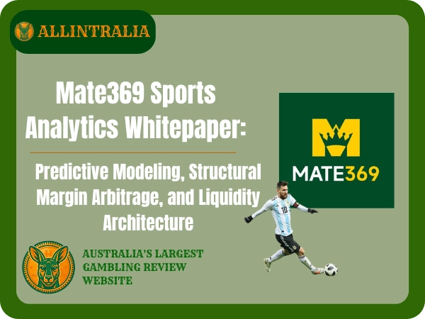 Mate369 Sports Analytics Whitepaper Predictive Modeling, Structural Margin Arbitrage, and Liquidity Architecture