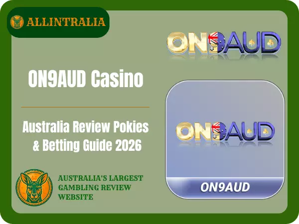 ON9AUD Casino Australia Review Pokies & Betting Guide 2026