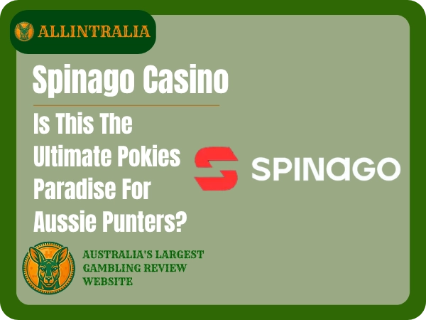 Spinago Casino Is This The Ultimate Pokies Paradise For Aussie Punters?