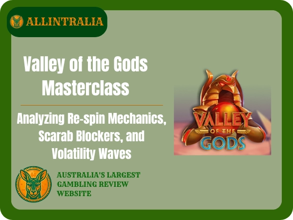 Valley of the Gods Masterclass Analyzing Re-spin Mechanics, Scarab Blockers, and Volatility Waves