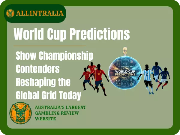 World Cup Predictions Show Championship Contenders Reshaping the Global Grid Today